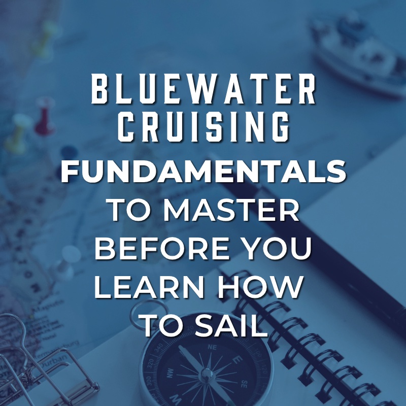 Bluewater Cruising Fundamentals blog post